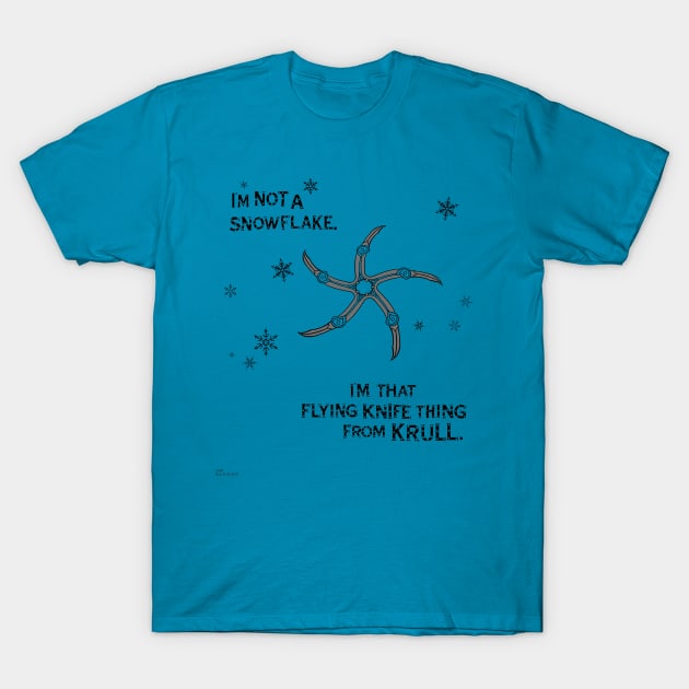 Krull not Snowflake T-Shirt by GeekGiftGallery